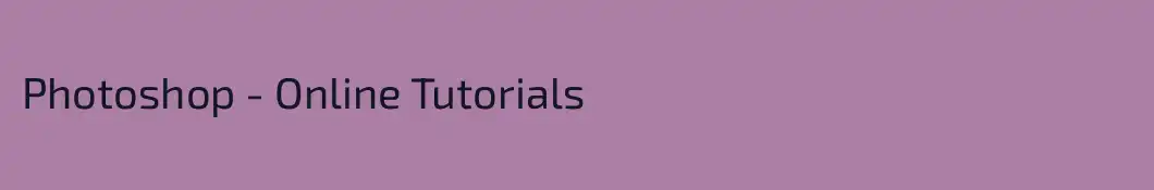 Photoshop - Online Tutorials